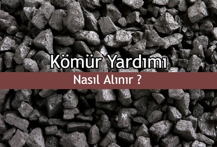 Komur Yardimi Nasil Alinir Nereye Basvurulur