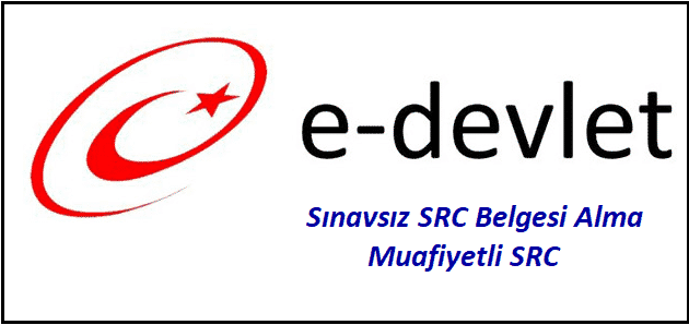 sınavsız src belgesi