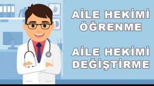 2021 Aile Hekimi Değiştirme Nasıl Yapılır?